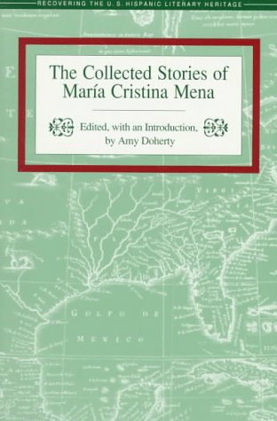 Book Cover The Collected Stories of Maria Cristina Mena (Recovering the U.S. Hispanic Literary Heritage)