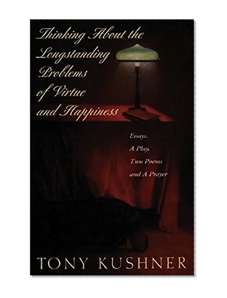 Thinking About the Longstanding Problems of Virtue: Essays, A Play, Two Poems and a Prayer (Slavs!, Essays, Poems, and a Prayer)