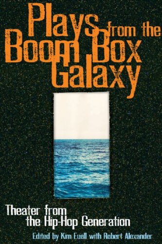 Book Cover Plays From the Boom Box Galaxy: Theater from the Hip Hop Generation