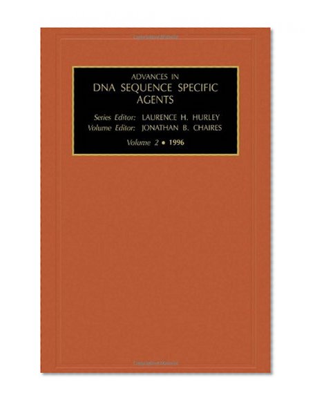 Advances in DNA Sequence-specific Agents, Volume 2, Volume 2