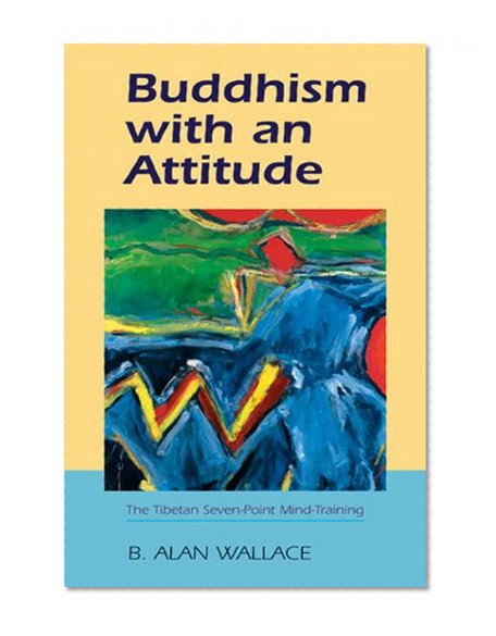 Book Cover Buddhism With An Attitude: The Tibetan Seven-Point Mind Training
