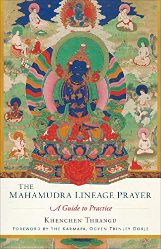 Book Cover The Mahamudra Lineage Prayer: A Guide to Practice