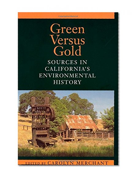 Book Cover Green Versus Gold: Sources In California's Environmental History
