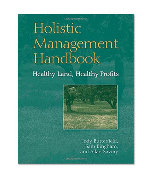 Book Cover Holistic Management Handbook: Healthy Land, Healthy Profits