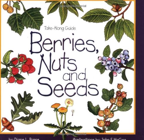 Book Cover Berries, Nuts, And Seeds (Take Along Guides)