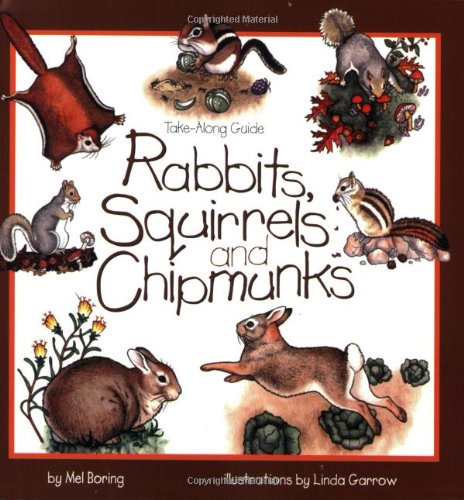 Book Cover Rabbits, Squirrels and Chipmunks: Take-Along Guide (Take Along Guides)