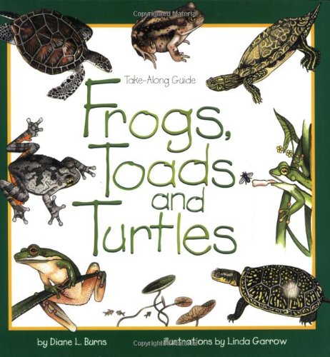 Book Cover Frogs, Toads & Turtles: Take Along Guide (Take Along Guides)