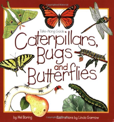 Book Cover Caterpillars, Bugs and Butterflies: Take-Along Guide (Take Along Guides)