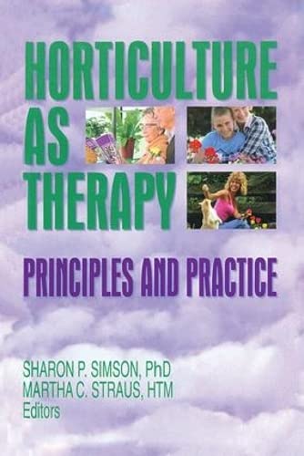 Book Cover Horticulture as Therapy: Principles and Practice