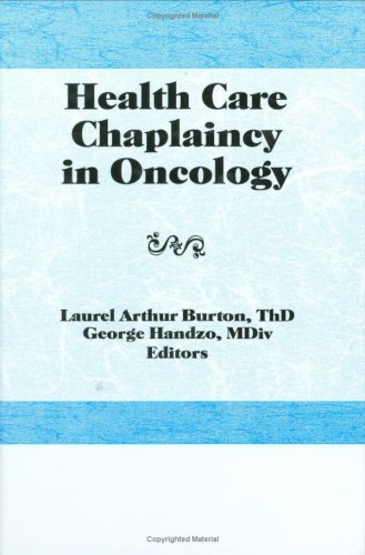 Health Care Chaplaincy in Oncology (Haworth Marketing Resources)