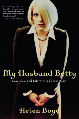 Book Cover My Husband Betty: Love, Sex, and Life with a Crossdresser