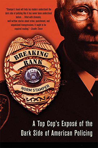 Book Cover Breaking Rank: A Top Cop's Exposé of the Dark Side of American Policing