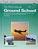 Book Cover The Pilot's Manual: Ground School: All the aeronautical knowledge required to pass the FAA exams and operate as a Private and Commercial Pilot (The Pilot's Manual Series)