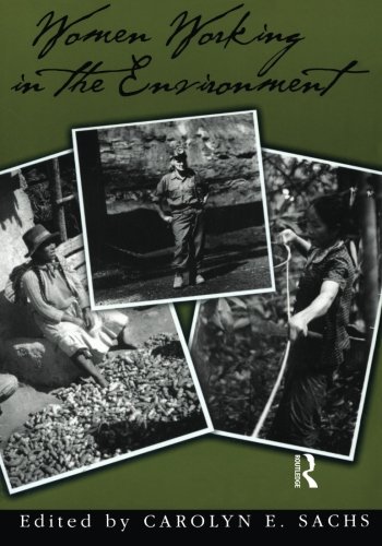 Book Cover Women Working In The Environment: Resourceful Natures (Series on Ecology, Natural Resource Management & the Environment)