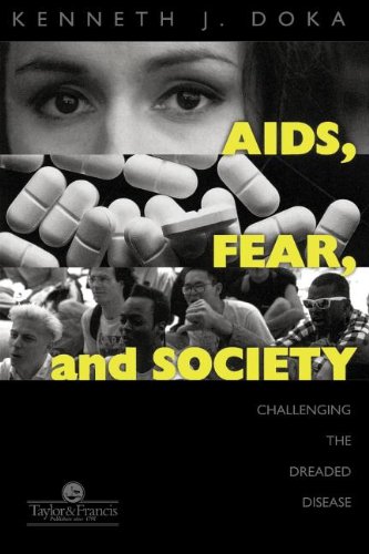 AIDS, Fear and Society: Challenging the Dreaded Disease (Death Education, Aging and Health Care)