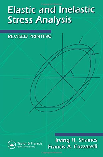 Elastic And Inelastic Stress Analysis (Materials Science & Engineering Series)
