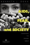 AIDS, Fear and Society: Challenging the Dreaded Disease (Death Education, Aging and Health Care)
