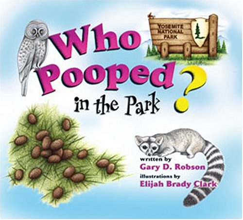 Book Cover Who Pooped in the Park? Yosemite National Park: Scat and Tracks for Kids
