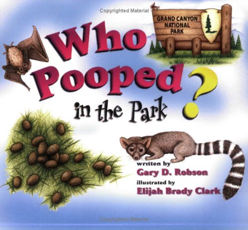 Book Cover Who Pooped in the Park? Grand Canyon National Park: Scat and Tracks for Kids