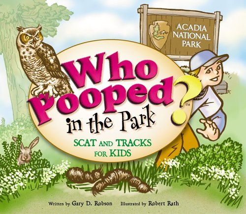 Book Cover Who Pooped in the Park? Acadia National Park: Scat and Tracks for Kids