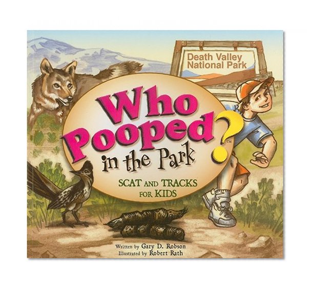 Book Cover Who Pooped in the Park? Death Valley National Park: Scat and Tracks for Kids