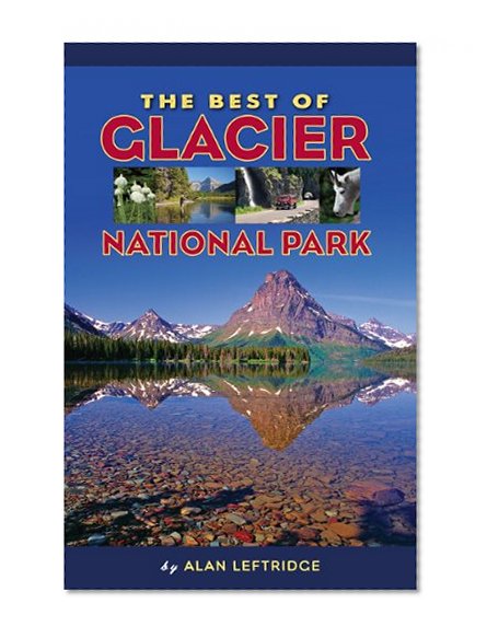 Book Cover The Best of Glacier National Park