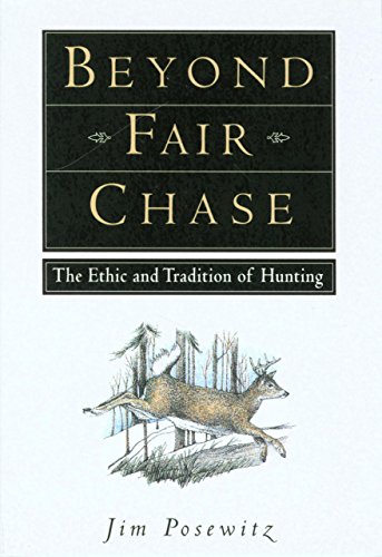 Book Cover Beyond Fair Chase: The Ethic and Tradition of Hunting
