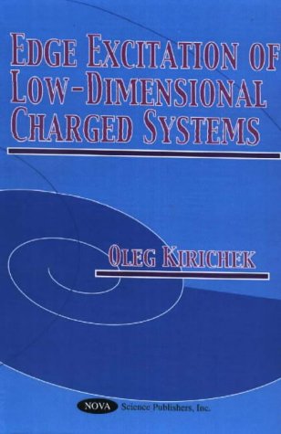Edge Excitations of Low-Dimensional Charged Systems (Horizons in World Physics) (v. 236)