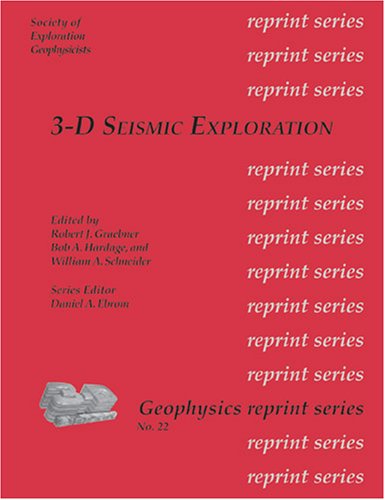 3-D Seismic Exploration (Geophysics Reprint Series, No. 22)