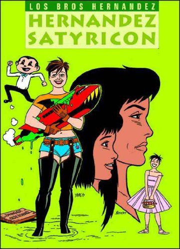 Hernandez Satyricon (Vol. 15)  (Love and Rockets)