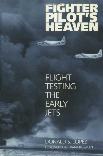 Book Cover Fighter Pilot's Heaven: Flight Testing the Early Jets