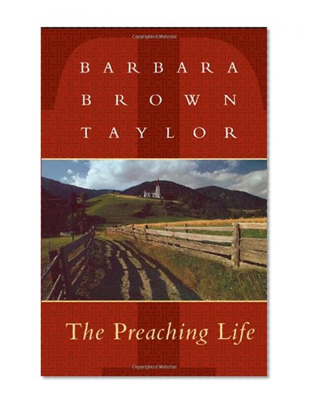 Book Cover The Preaching Life (Dan Josselyn Memorial Publication (Paperback))