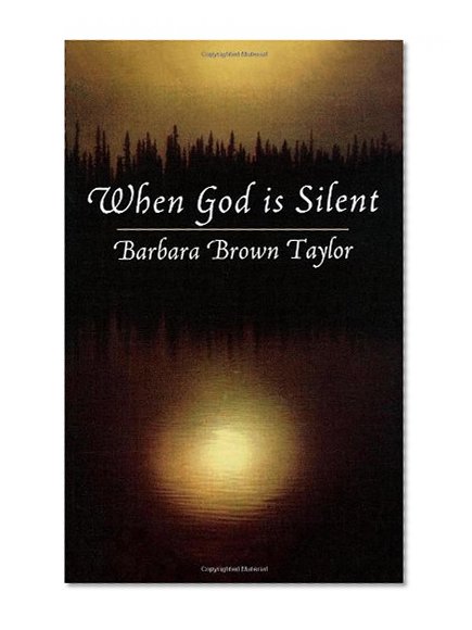 Book Cover When God Is Silent (Lyman Beecher Lectures on Preaching)