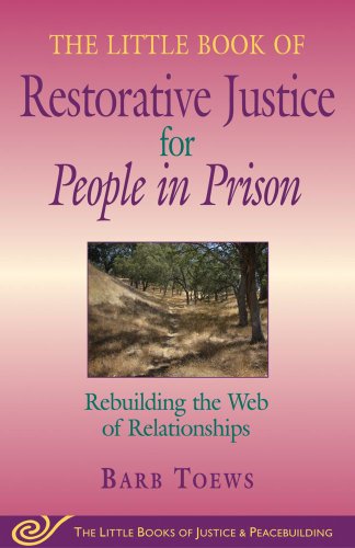 Book Cover The Little Book of Restorative Justice for People in Prison: Rebuilding the Web of Relationships (The Little Books of Justice and Peacebuilding)