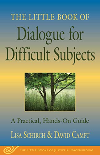Book Cover The Little Book of Dialogue for Difficult Subjects: A Practical, Hands-On Guide (Justice and Peacebuilding)