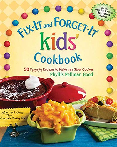 Book Cover Fix-It and Forget-It kids' Cookbook: 50 Favorite Recipes To Make In A Slow Cooker