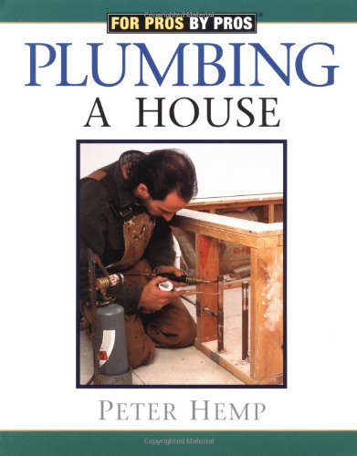 Book Cover Plumbing a House: For Pros by Pros
