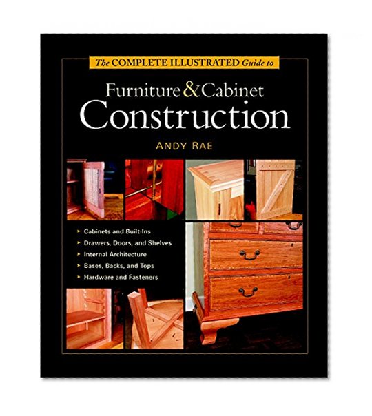 Book Cover The Complete Illustrated Guide to Furniture & Cabinet Construction