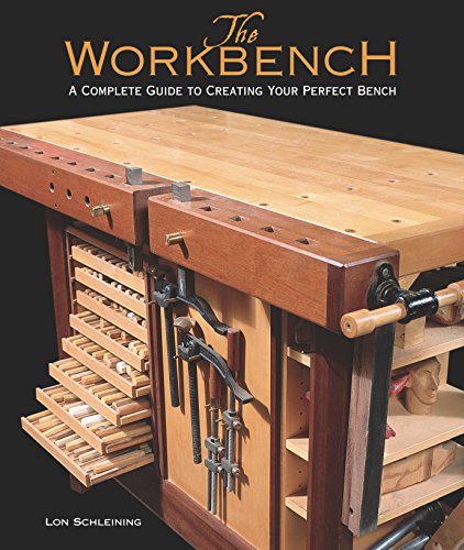Book Cover The Workbench: A Complete Guide to Creating Your Perfect Bench