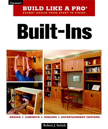 Book Cover Built-Ins: Expert Advice from Start to Finish (Taunton's Build Like a Pro)