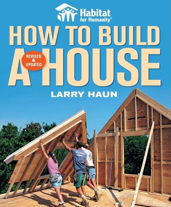 Book Cover Habitat for Humanity How to Build a House Revised & Updated(Habitat for Humanity)