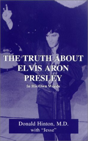 Book Cover The Truth about Elvis Aron Presley: In His Own Words
