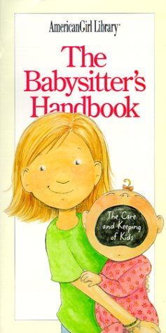 Book Cover The Babysitter's Handbook: The Care and Keeping of Kids (American Girl Library)