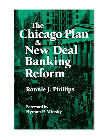 Book Cover The Chicago Plan & New Deal Banking Reform