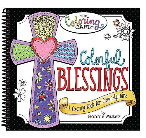 Book Cover Colorful Blessings: A Coloring Book for Grown-Up Girls