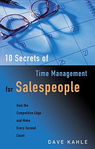 Book Cover 10 Secrets of Time Management for Salespeople: Gain the Competitive Edge and Make Every Second Count