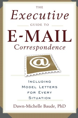 Book Cover The Executive Guide to E-mail Correspondence: Including Model Letters for Every Situation