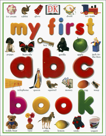 My First Abc Book (My First (Big Books Dorling Kindersley))