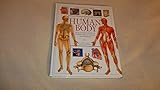 The Human Body (An Illustrated Guide to Its Structure, Function, and Disorders)