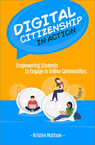 Book Cover Digital Citizenship in Action: Empowering Students to Engage in Online Communities